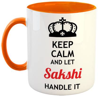 Furnish Fantasy Keep Calm and Let Sakshi Handle It Ceramic Coffee - Best Birthday Gift for Son, Daughter, Brother, Sister, Gift for Friends - Color - Orange, Name - Sakshi Ceramic Coffee Mug