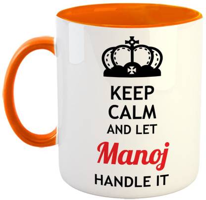 Furnish Fantasy Keep Calm and Let Manoj Handle It Ceramic Coffee - Best Birthday Gift for Son, Daughter, Brother, Sister, Gift for Friends - Color - Orange, Name - Manoj Ceramic Coffee Mug