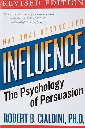 Robert B. Cialdini : Influence: The Psychology Of Persuasion