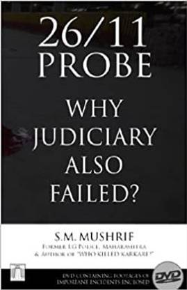 26/11 Probe — Why Judiciary Also Failed
