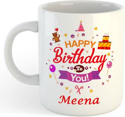 Vrantikar New Happy Birthday Meena Printed Coffee , Meena Name , Best Gift For Sister, Friend ,Girlfriend ,Mother Happy Birthday Ceramic Coffee Mug