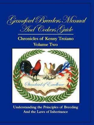 Gamefowl Breeders Manual and Cockers Guide