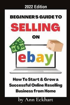 Beginner's Guide To Selling On Ebay 2022 Edition