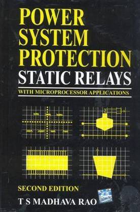 Power System Protection: Static Relays: With Microprocessor Applications  - Static Relays
