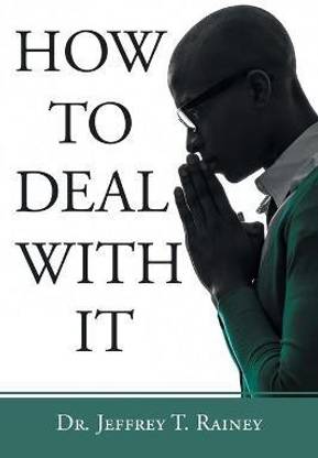 How to Deal with It