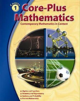 Core-Plus Mathematics Course 1, Student Edition