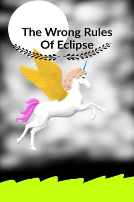 The Wrong Rules of Eclipse