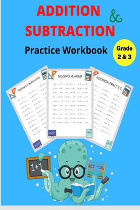 Addition and Subtraction Practice Workbook Grade 2&3