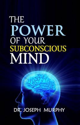 The Power of Subconscious Mind