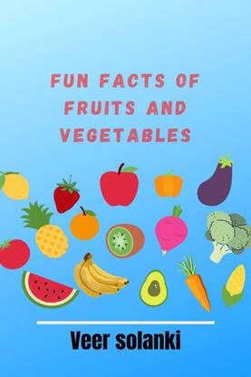 Fun Facts of fruits and vegetables