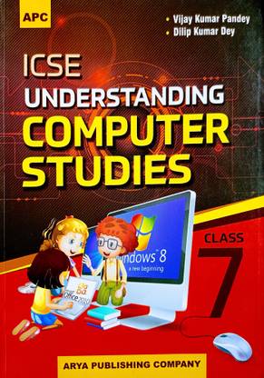 ICSE Understanding Computer Studies Class 7