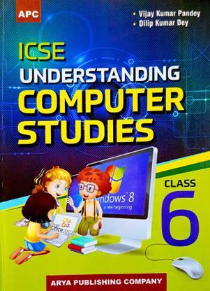 ICSE Understanding Computer Studies Class 6
