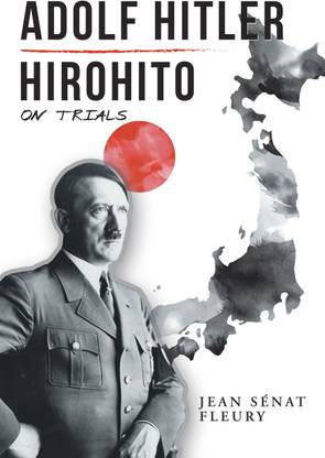 ADOLF HITLER: HIROHITO On Trials