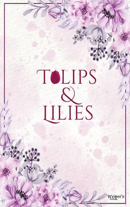 Tulips and Lilies