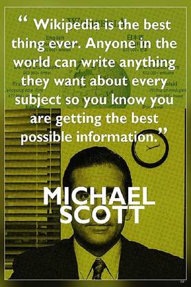 Wikipedia Is The Best Thing Ever.Michael Scott S Funny Motivational Matte Finish Poster Paper Print