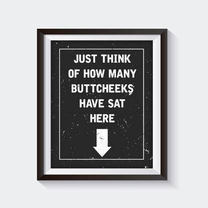 PRIVIK Bathroom Funny Quotes Poster (A3) 110