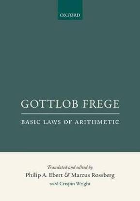 Gottlob Frege: Basic Laws of Arithmetic