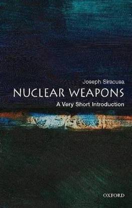 Nuclear Weapons  - A Very Short Introduction 1st Edition