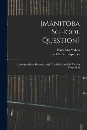 [Manitoba School Question] [microform]