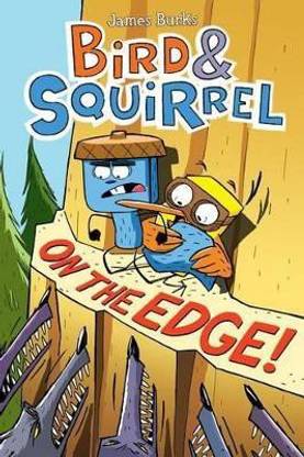 Bird & Squirrel on the Edge!: A Graphic Novel (Bird & Squirrel #3)  - On The Edge!