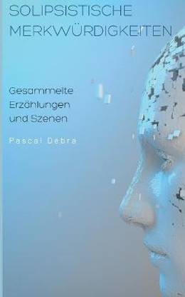 Solipsistische Merkwuerdigkeiten