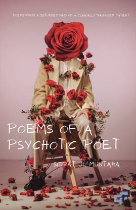 Poems Of A Psychotic Poet