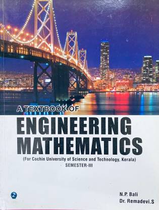 A Textbook Of Engineering Mathematics | Semester-III | CUSAT University | NP Bali & Ramadevi S