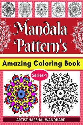 Mandala Pattern's - Amazing Coloring Book ; Series 1