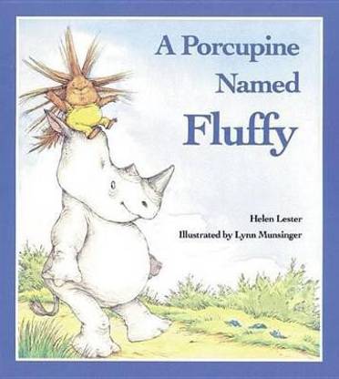 Porcupine Named Fluffy