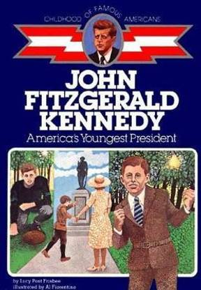 John Fitzgerald Kennedy: America's Youngest President
