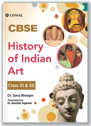History of Indian Arts: Textbook for CBSE Class 11 & 12