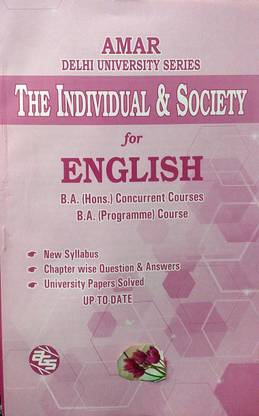 Amar Delhi University BA Hons 2nd Year Concurrent Courses & BA Prog 1st Year Courses 1st YearEnglish (The Individual & Society) Applicable For Student Registered With SOL & Regular & NCWEB Previous Years Papers Based On CBCS