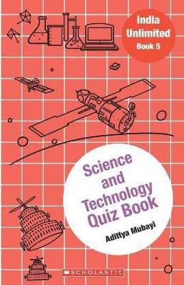 India Unlimited#05 Science and Technology Quiz Book