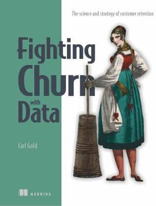 Fighting Churn with Data