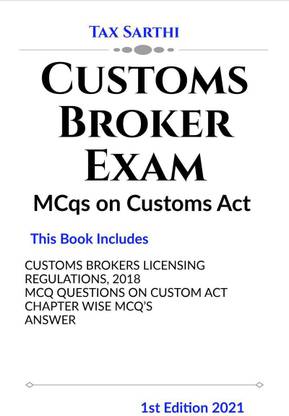 Customs Brokers Exam | MCqs on Customs Act | 1st Edition 2021