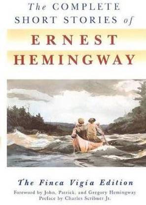The Complete Short Stories of Ernest Hemingway