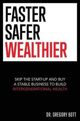 Faster Safer Wealthier