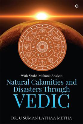Natural Calamities and Disasters through Vedic