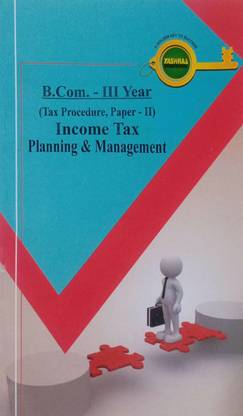 Ncome Tax Planning & Management (Tax Procedure, Paper-2)- B.com. 3rd Year Series-(English Medium)