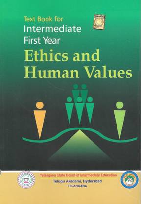 Text Book For Intermediate First Year 
Ethics And Human Values
 [ English Medium ] [ Telugu Akademi ]