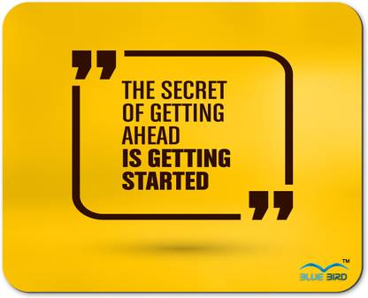 Bluebird The Scret Of Setting Ahead is Getting Started Non-Slip, Rubber Base Mousepad Mousepad