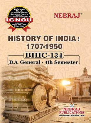नीरज सेल्फ हेल्प बुक्स फॉर IGNOU : भीक-134 हिस्ट्री ऑफ इंडिया फ्रॉम : 1707 - 1950 (बैग-न्यू सेम सिस्टम CBCS सिलेबस) कोर्स. (सीएच-वाइज़ Ref बुक विथ प्रिवीयस. ईयर सॅाल्व्ड क्यूएन. पेपर्स) - इंग्लिश. M - लेटेस्ट एडिशन