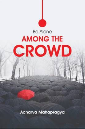 Be Alone Amont The Crowd