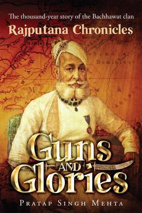 Guns and Glories  - Rajputana Chronicles