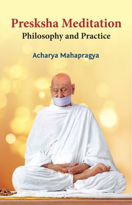 Preksha Meditation Philosophy & Practice