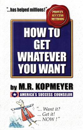 How to Get Whatever You Want