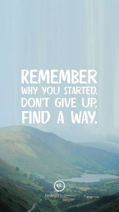 REMEMBER WHY YOU STARTED DON T GIVE UP FIND A WAY Motivational Matte Finish Poster Paper Print