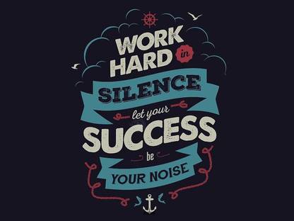 WORK HARD IN SILENCE LET YOUR SUCCESS BE YOUR NOISE Motivational Matte Finish Poster Paper Print