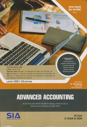 Advanced Accounting, B.Com II-Year III-Sem, As Per The Latest 2019-20 CBCS Syllabus Of B.Com (O.U) (Commong For All Streams) (DSC-301) Latest 2021-22 Edition