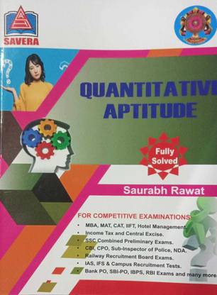 Quantitative Aptitude Saurabh Rawat - Fully Solved MBA ,MAT, CAT,IIFT Hotel Management